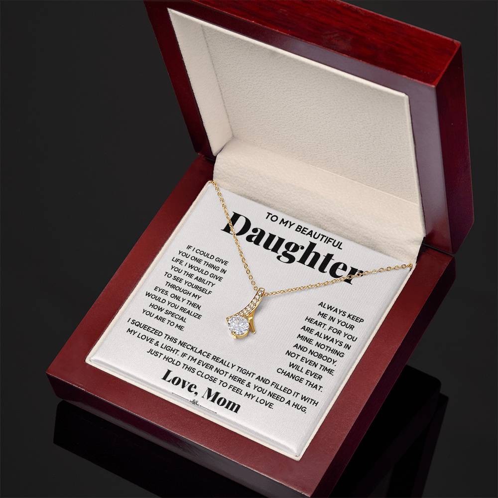 My Daughter My Everything - Alluring Beauty Necklace ShineOn Fulfillment