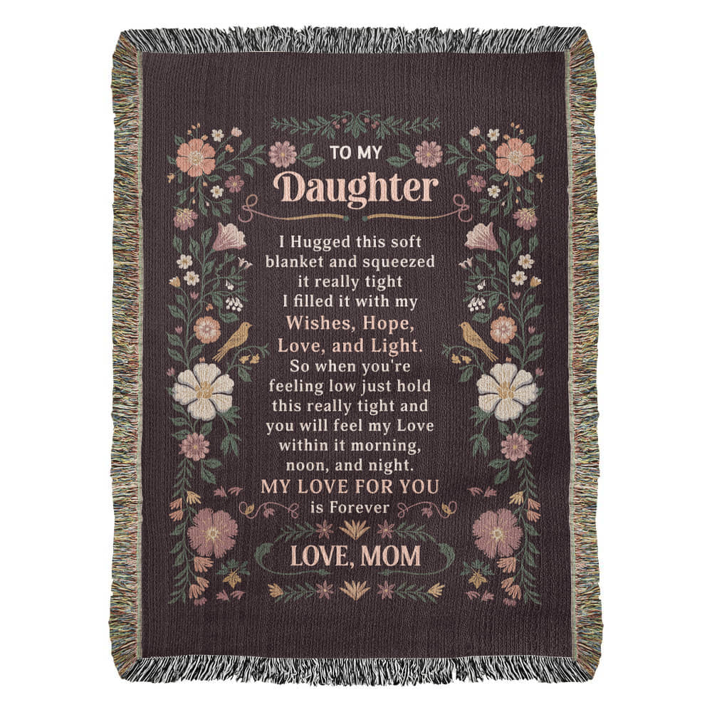 To My Daughter - Heirloom Blanket ShineOn Fulfillment
