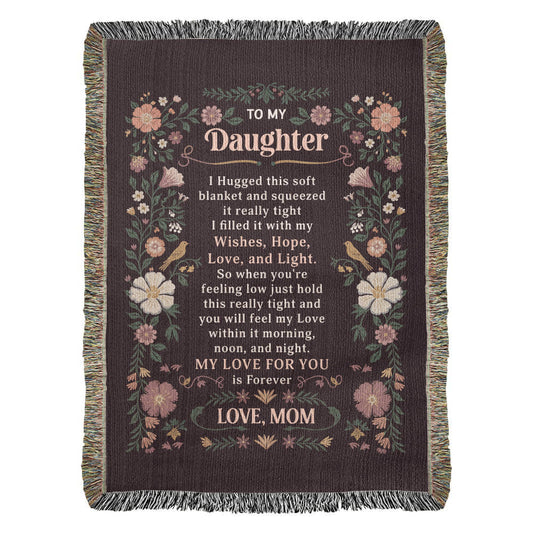 To My Daughter - Heirloom Blanket ShineOn Fulfillment